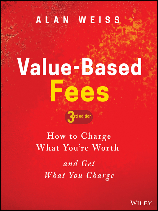 Title details for Value-Based Fees by Alan Weiss - Available